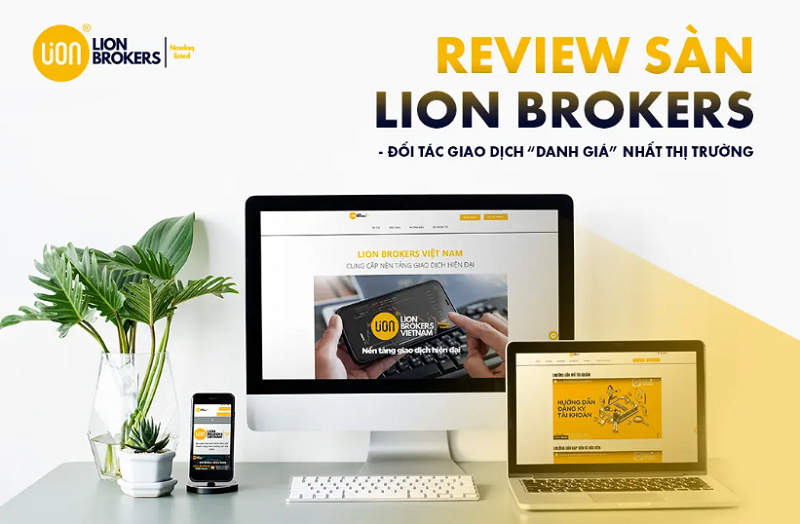 Review sàn Lion Brokers chi tiết từ các chuyên gia giao dịch