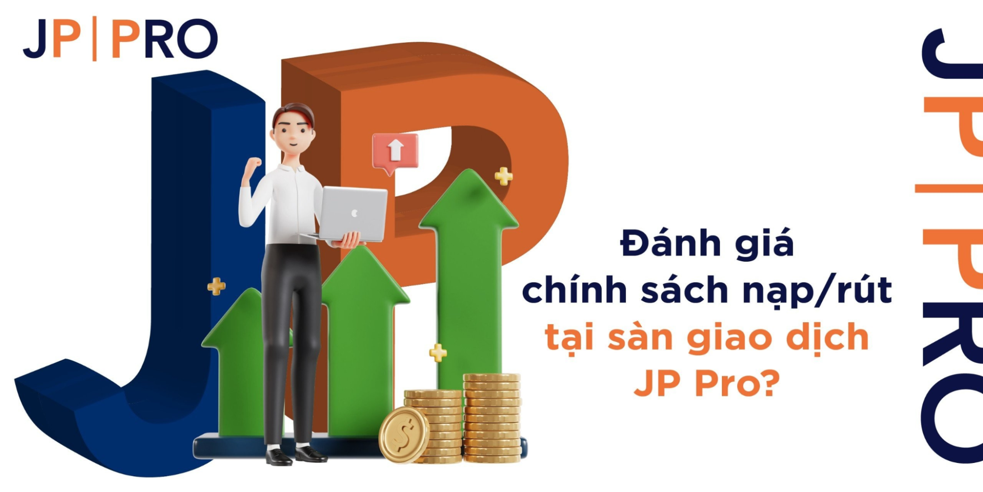 Đánh giá chính sách nạp/rút tại sàn giao dịch JP Pro?